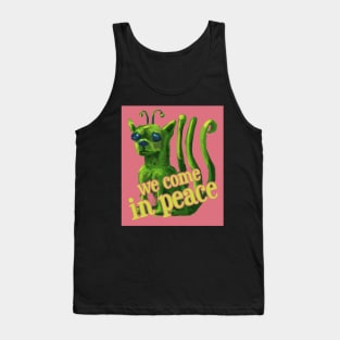 We come in peace - alien dog Tank Top